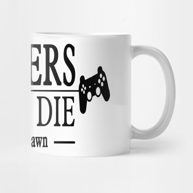 Gamers Dont  Die ! by chrisioa